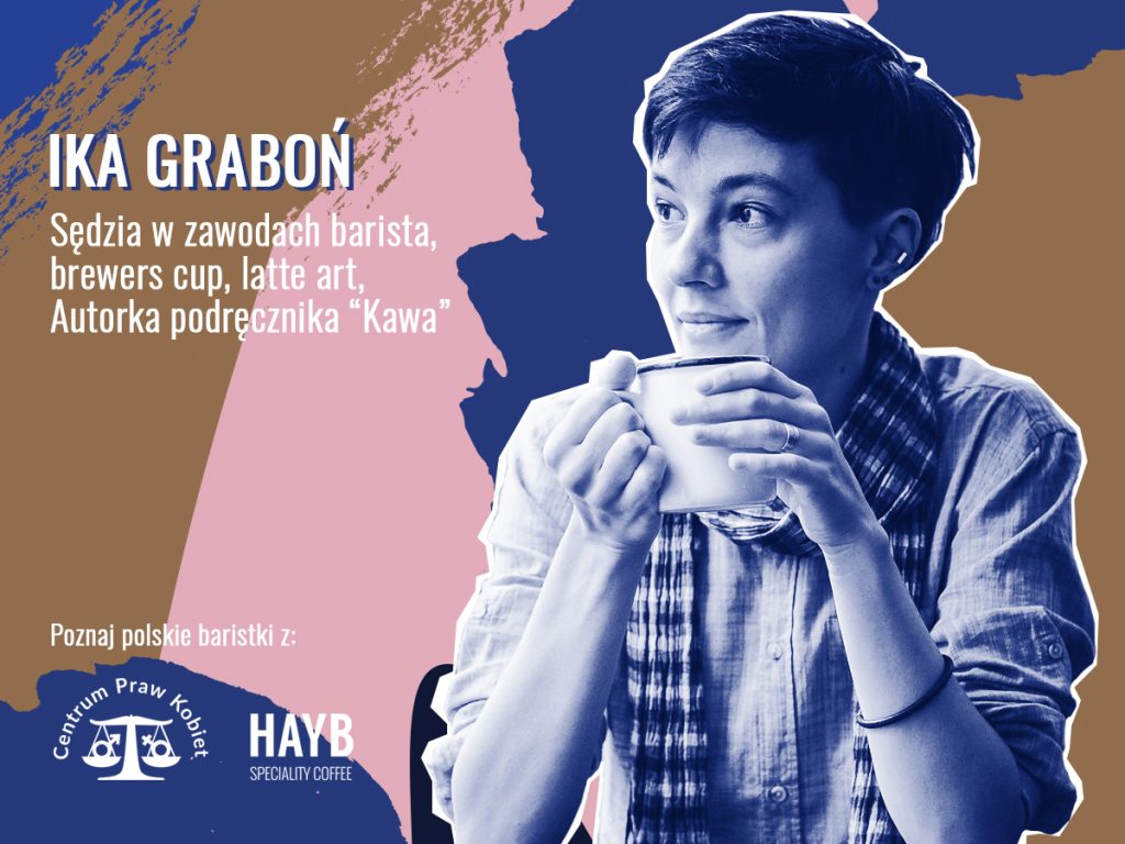 Ika Graboń - Autorka podręcznika Kawa - Polskie Baristki - HAYB i Centrum Praw Kobiet